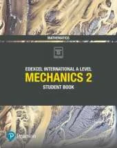 Edexcel International A Level Mathematics Mechanics 2 Student Book