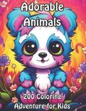 200 Adorable Animals Coloring Adventure for Kids