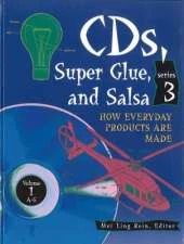 Cds, Super Glue, and Salsa: How Everyday Products are Made