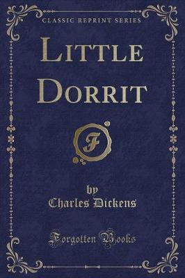 Little Dorrit (Classic Reprint)
