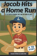 Jacob Hits a Homerun: A T1D Story of Courage, Grit, and the Game He Loves