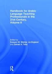 Handbook for Arabic Language Teaching Professionals in the 21st Century, Volume II