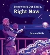 Somewhere Out There, Right Now