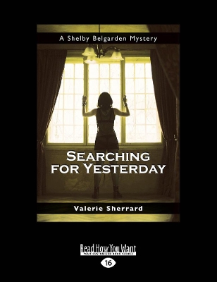 Searching for Yesterday: A Shelby Belgarden Mystery