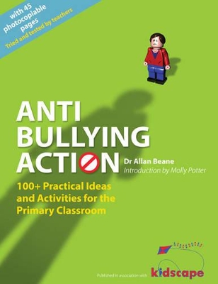 Anti-bullying Action: 100+ Practical Ideas and Activities for the Primary Classroom