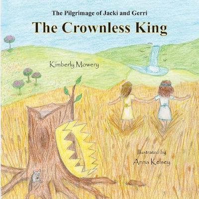 The Pilgrimage of Jacki and Gerri: The Crownless King