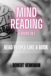 Mind Reading - 4 Books in 1: Read People like a Book