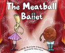 The Meatball Ballet