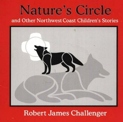 Nature's Circle: and Other Northwest Coast Children's Stories