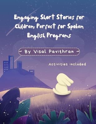 Engaging Short Stories for Children: Perfect for Spoken English Programs