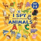 I Spy Animals!: A Fun Search & Find Activity Book for Toddlers and Kids 2-5 Years Old