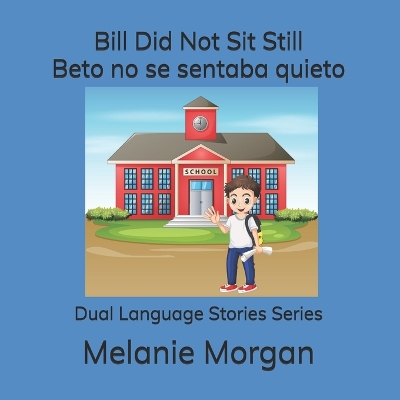 Bill Did Not Sit Still