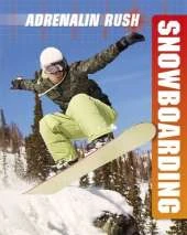 Adrenalin Rush: Snowboarding