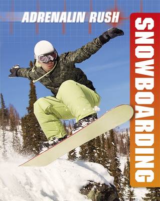Adrenalin Rush: Snowboarding