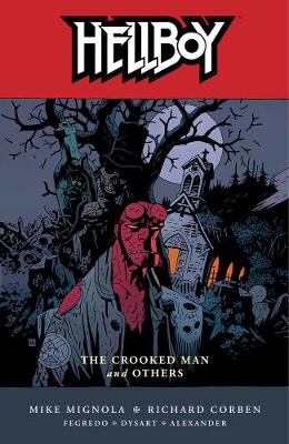 Hellboy Volume 10: The Crooked Man And Others