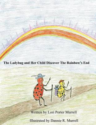 The Ladybug and Her Child Discover the Rainbow's End
