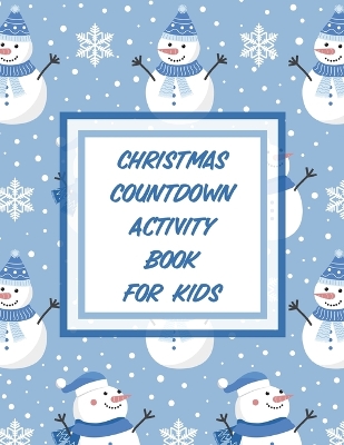 Christmas Countdown Activity Book For Kids: Ages 4-10 Dear Santa Letter Wish List Gift Ideas