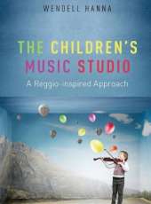 The Childrens Music Studio: A Reggio-inspired Approach