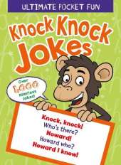 Ultimate Pocket Fun: Knock Knock Jokes: Over 1,000 Hilarious Jokes