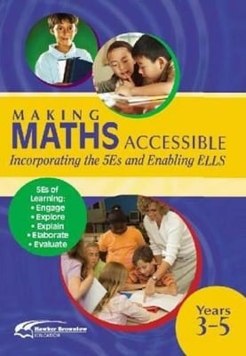 Making Maths Accessible: Incorporating the 5Es and Enabling ELLS