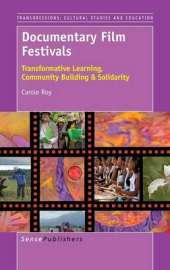 Documentary Film Festivals: Transformative Learning, Community Building & Solidarity