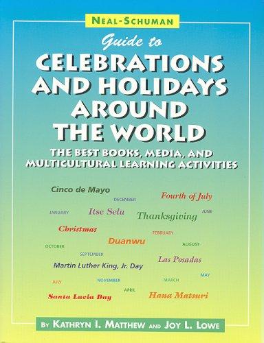 Neal-Schuman Guide to Celebrations & Holidays Arou