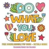 Colouring Books for Children (Do What You Love): 36 Coloring Pages to Boost Confidence in Girls