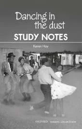 Dancing in the dust: Gr 8 - 12: Study notes