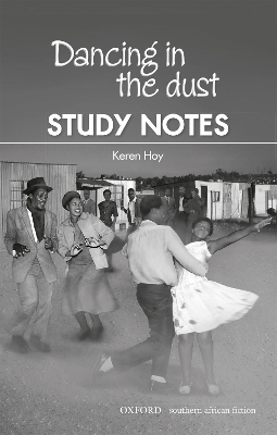 Dancing in the dust: Gr 8 - 12: Study notes