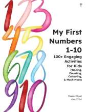My First Numbers 1-10: 100+ Engaging Activities for Kids (Tracing, Counting, Colouring & Much More)