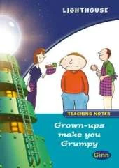 Lighthouse Year 2 Turquoise Grown Ups Make you Grumpy Teachers Notes