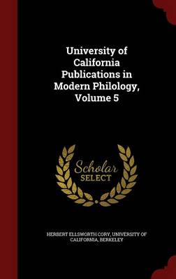 University of California Publications in Modern Philology, Volume 5