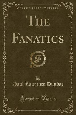 The Fanatics (Classic Reprint)