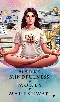 MARKS, MINDFULNESS and MONEY