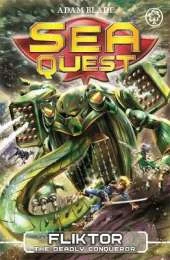 Sea Quest: Fliktor the Deadly Conqueror: Book 21