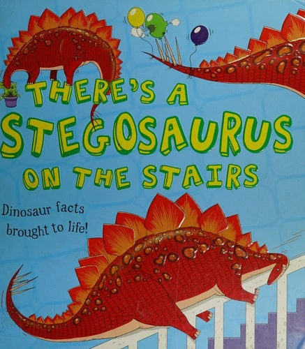 What If a Dinosaur: There's a Stegosaurus on the Stairs