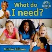 What do I need?: Basic Needs in My World