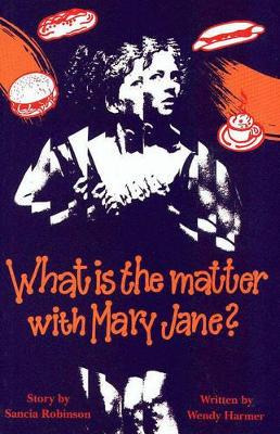What is the Matter with Mary Jane?