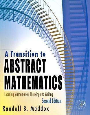 A Transition to Abstract Mathematics: Learning Mathematical Thinking and Writing