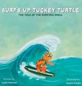 Surf's Up Tuckey Turtle! The Tale of the Surfing Shell