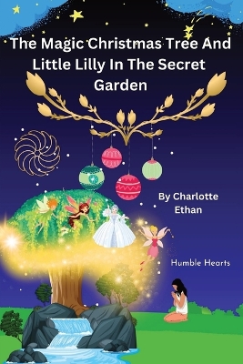 The Magic Christmas Tree And Little Lilly in: The Secret Garden