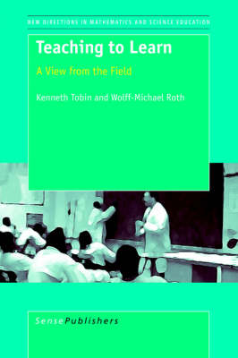 Teaching to Learn: A View from the Field