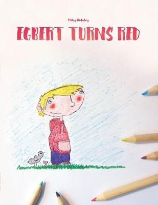 Egbert turns red: A Children's Coloring Book