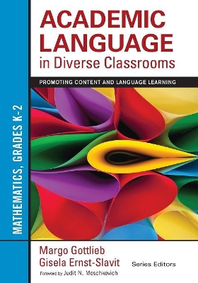 Academic Language in Diverse Classrooms: Mathematics, Grades K–2: Promoting Content and Language Learning