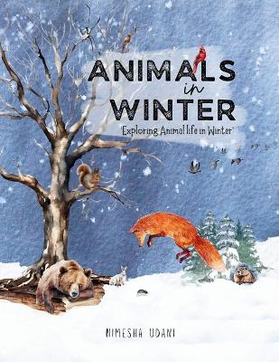 Animals in Winter: 'Exploring Animal life in Winter'