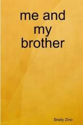 me and my brother