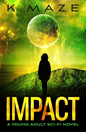 Impact: A Young Adult Sci-Fi Novel