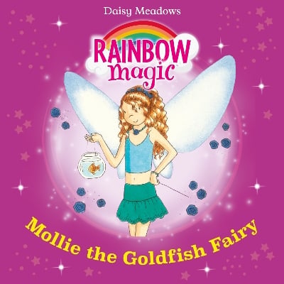 Molly The Goldfish Fairy: The Pet Keeper Fairies Book 6