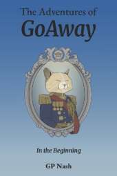 The Adventures of GoAway: In the Beginning