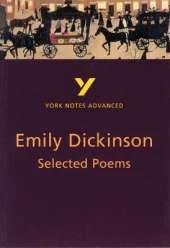 Selected Poems of Emily Dickinson (York Notes Advanced) English Literature Study Guide - for 2026, 2027 exams: York Notes Series